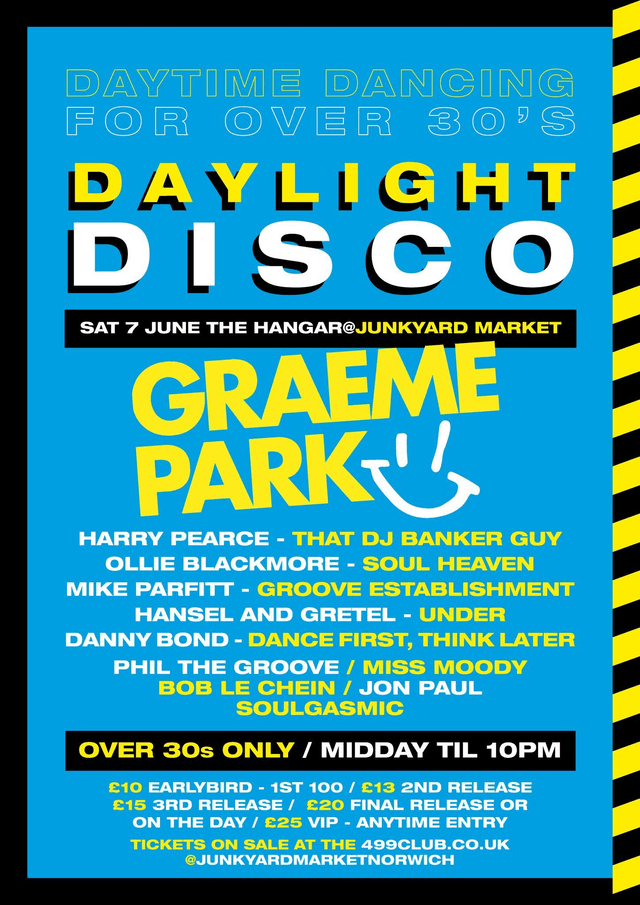 D - (20 Tickets - On The Day Price) 499 x Daylight Disco - Graeme Park - 7th June